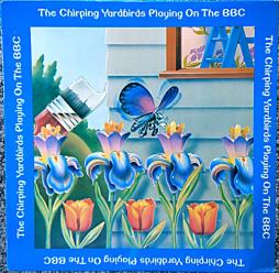 The Chirping Yardbirds Playing On The BBC di Yardbirds - CD