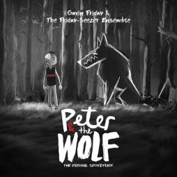Peter & The Wolf - The Original Soundtrack  di Gavin Friday - CD