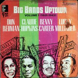 Big Bands Uptown Volume 1 (1931 - 1943) di Don Redman, Claude Hopkins, Benny Carter, Lucky Millinder - CD