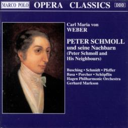 Peter Schmoll Und Seine Nachbarn (Markson) di Weber Carl Maria Von (1786-1826) - CD