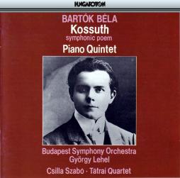 Kossuth: Poema Sinfonico - Quintetto Per Pianoforte (Lehel) di Bartok Bela (1881-1945) - CD