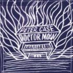 Doctor Moan  di Peter Case - CD