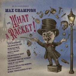 ______Mr._Joe_Jackson_Presents_Max_Champion_In_'What_A_Racket'-Joe_Jackson_/_Max_Champion_
