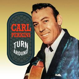 Turn Around  di Carl Perkins - CD