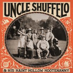 Uncle_Shuffelo_&_His_Haint_Hollow_Hootenanny-Uncle_Shuffelo_&_His_Haint_Hollow_Hootenanny