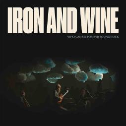 Who Can See Forever di Iron & Wine - CD Who Can See Forever di Iron & Wine - CD