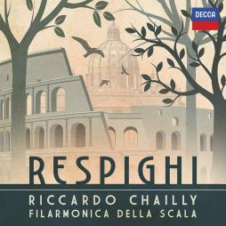 Respighi (Chailly) di Respighi Ottorino (1879-1936) - CD