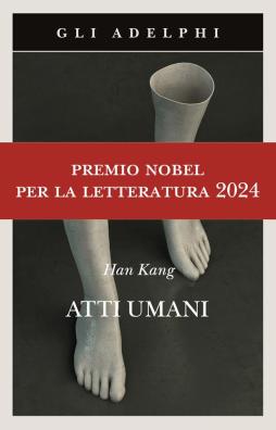 Atti Umani di Kang Han - libri Atti Umani di Kang Han - libri