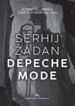 Depeche Mode  di Zhadan Serhij - libri