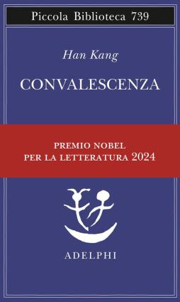 Convalescenza di Han Kang - Libro Convalescenza di Han Kang - Libro