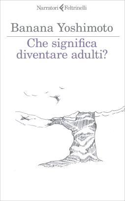 Che_Significa_Diventare_Adulti?_-Yoshimoto_Banana