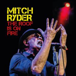 Thee Roof Is On Fire  di Mitch Ryder - CD