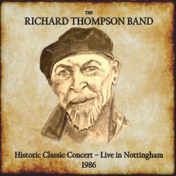 Historic_Classic_Concert%3A_Live_In_Nottingham_1986-Richard_Thompson Historic_Classic_Concert%3A_Live_In_Nottingham_1986-Richard_Thompson