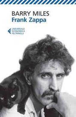Frank Zappa. La Vita E La Musica Di Un Uomo <absolutely Free> di Miles Barry - libri Frank Zappa. La Vita E La Musica Di Un Uomo <absolutely Free> di Miles Barry - libri