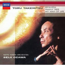 Requiem - Family Tree - My Way Of Life  di Takemitsu Toru (1930-1996) - CD