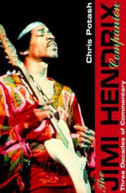 Jimi Hendrix Companion Three Decades Of Commentary  di Potash Chris - Libro