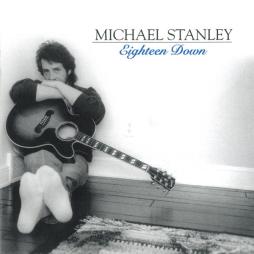 Eighteen Down di Michael Stanley - CD Eighteen Down di Michael Stanley - CD