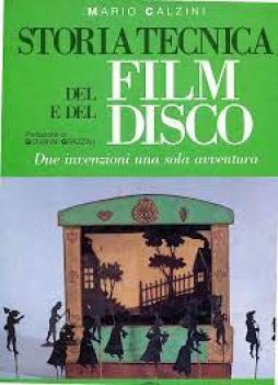 Storia Tecnica Del Film E Del Disco  di Calzini Mario - Libro