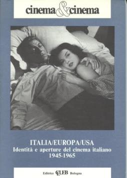 Italia Europa Usa Identita` E Aperture Del Cinema Italiano 1945-1965  di Aavv - libri