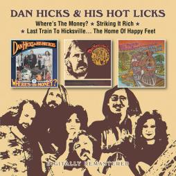 Where'S_The_Money?_/_Striking_It_Rich!_/_Last_Train_To_Hicksville..._The_Home_Of_Happy_Feet-Dan_Hicks