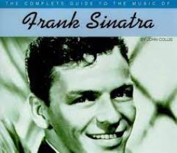 Complete Guide To The Music Of Frank Sinatra  di Collis John - Libro