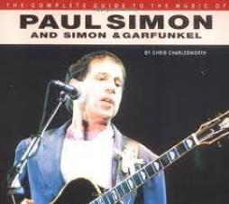 Complete Guide To The Music Of Paul Simon And Simon & Garfunkel  di Charlesworth - Libro