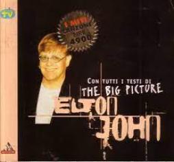 Elton John Con Tutti I Testi Di The Big Picture di Elton John - Libro Elton John Con Tutti I Testi Di The Big Picture di Elton John - Libro