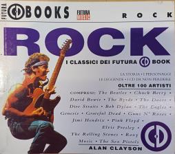 Rock I Classici Dei Futura Book  di Clayson Alan - libri