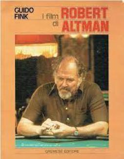 Film Di Robert Altman  di Fink Guido - Libro