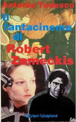Fantacinema Di Robert Zemeckis di Tedesco Antonio - libri Fantacinema Di Robert Zemeckis di Tedesco Antonio - libri
