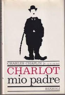 Charlot_Mio_Padre_-Chaplin_Charles_Jr Charlot_Mio_Padre_-Chaplin_Charles_Jr