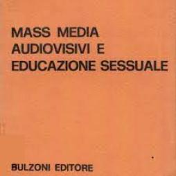 Mass Media Audiovisivi E Educazione Sessuale  di Zecchini Mirella - libri