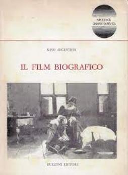Cinema Biografico  di Argentieri Mino - Libro