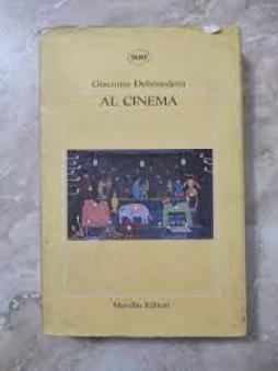 Al Cinema  di Debenedetti Giacomo - Libro