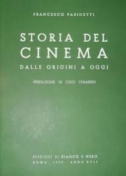 Storia Del Cinema Dalle Origini A Oggi  di Pasinetti Francesco - Libro