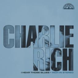 I_Hear_Those_Blues:_Rich_In_Stereo_-Charlie_Rich