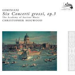 Sei Concerti Grossi, Op. 3 di Geminiani Francesco (1667 - 1762)
