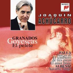 Goyescas/ El Pelele (Achùcarro) di Granados Enrique (1867 - 1916) - CD