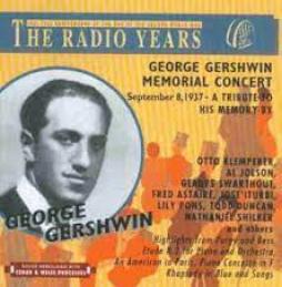 Memorial Concert - The Radio Years di Gershwin George (1898-1937) - CD