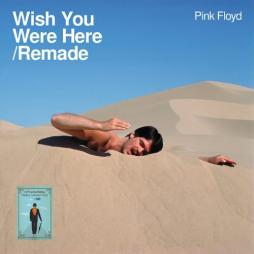 Wish You Were Here Remade di Pink Floyd - LP Wish You Were Here Remade di Pink Floyd - LP