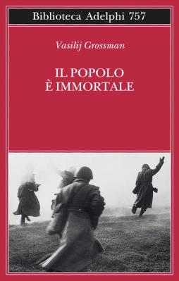Popolo E` Immortale (il) di Grossman Vasilij - Libro Popolo E` Immortale (il) di Grossman Vasilij - Libro