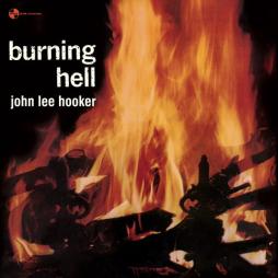 Burning Hell (Bluesville Acoustic Sounds Series) di John Lee Hooker - LP Burning Hell (Bluesville Acoustic Sounds Series) di John Lee Hooker - LP