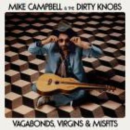 Vagabonds, Virgins & Misfits di Mike Campbell & Dirty Knobs - LP