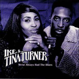 We've_Always_Had_The_Blues-Ike_&_Tina_Turner