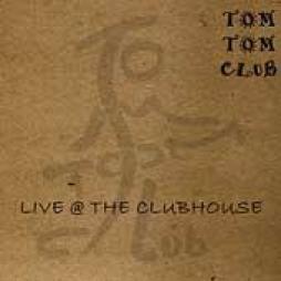 Live @ The Clubhouse di Tom Tom Club - cd Live @ The Clubhouse di Tom Tom Club - cd