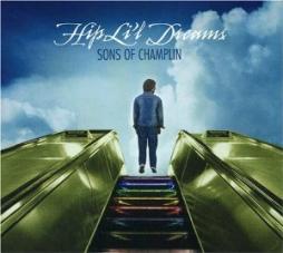 Hip_Lil_Dreams-The_Sons_Of_Champlin Hip_Lil_Dreams-The_Sons_Of_Champlin