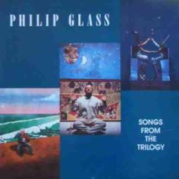 Songs From The Trilogy di Philip Glass - CD Songs From The Trilogy di Philip Glass - CD