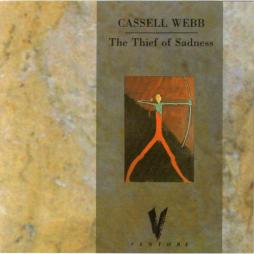The Thief Of Sadness di Cassell Webb - cd The Thief Of Sadness di Cassell Webb - cd