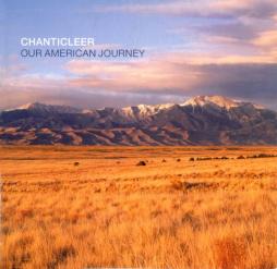 Our American Journey di Chanticleer - cd