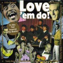 Love 'Em Do! - 24 Hits That Inspired The Beatles di Various - cd Love 'Em Do! - 24 Hits That Inspired The Beatles di Various - cd